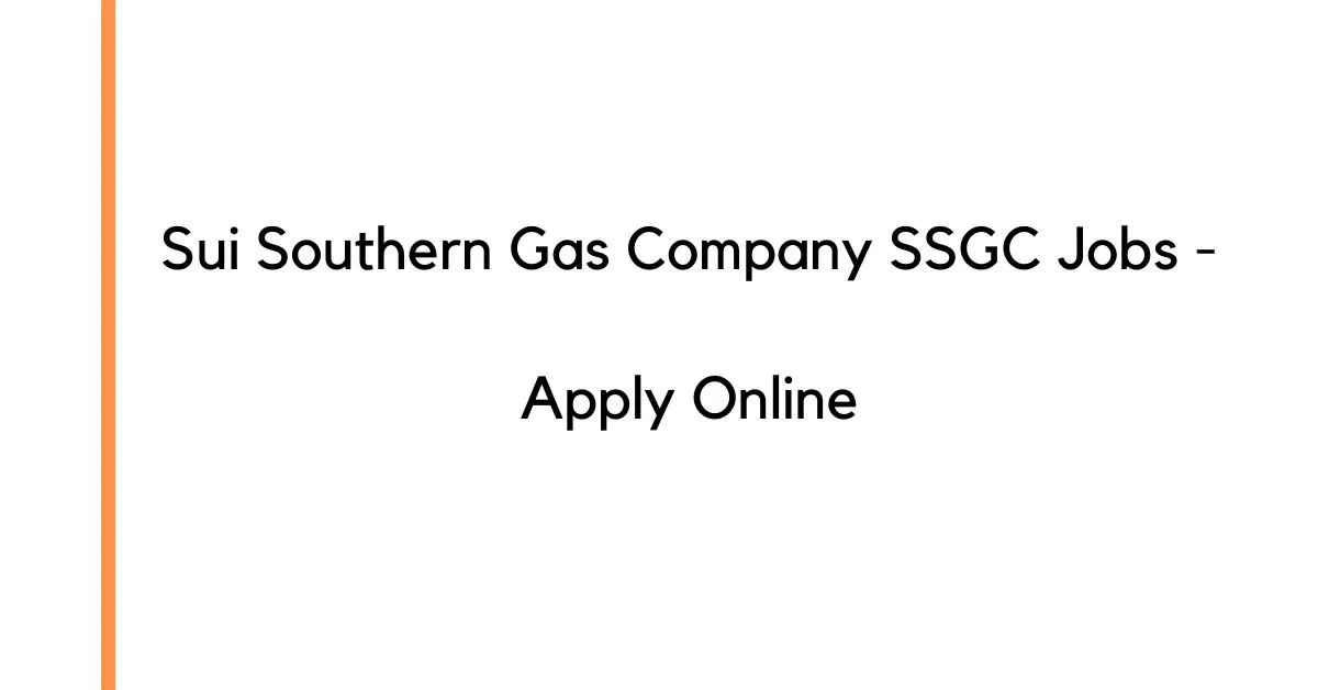 Sui Southern Gas Company SSGC Jobs 