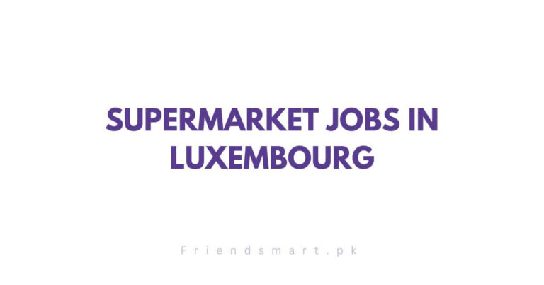 Supermarket Jobs in Luxembourg