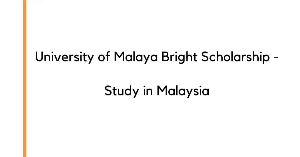 University of Malaya Bright Scholarship