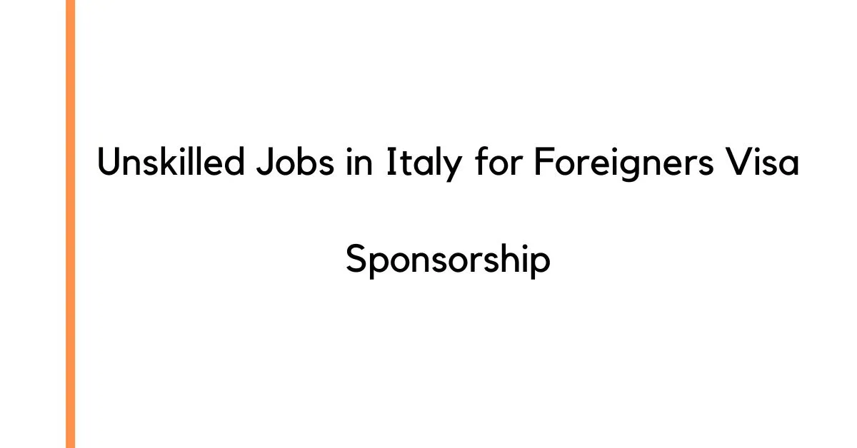 Unskilled Jobs in Italy