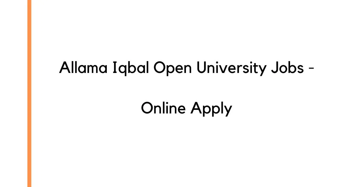 Allama Iqbal Open University Jobs