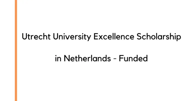 Utrecht University Excellence Scholarship